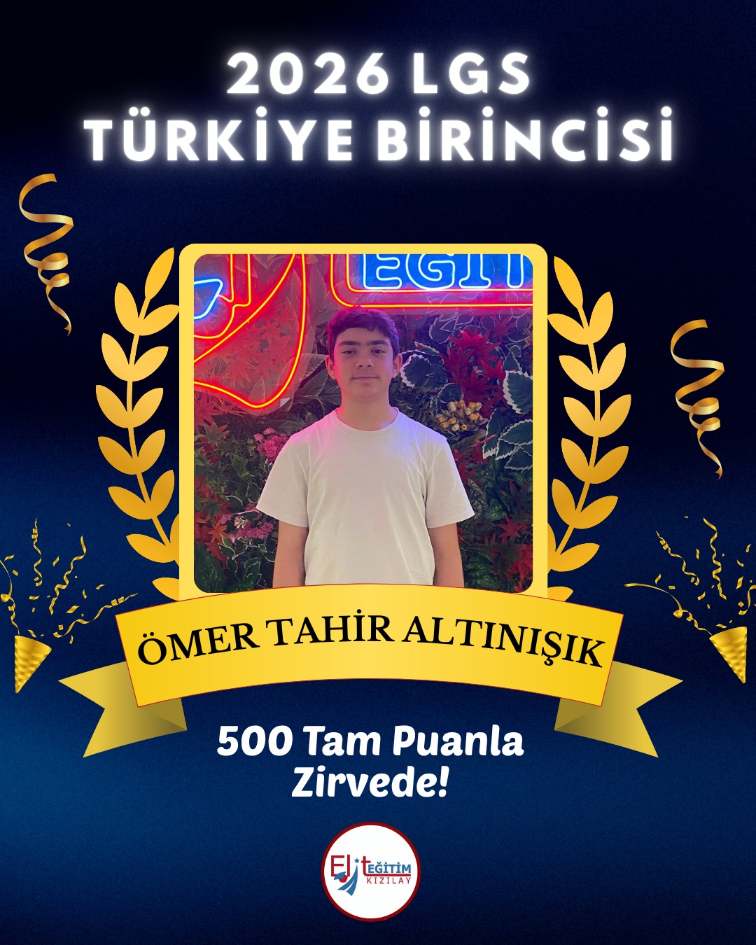 2026 LGS Türkiye Birincimiz — Ömer Tahir Altınışık 500 tam puanla zirvede